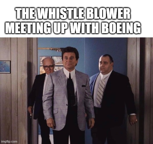 John Barnett was Killed!! | THE WHISTLE BLOWER MEETING UP WITH BOEING | image tagged in goodfellas meeting,boeing,airlines,democrats | made w/ Imgflip meme maker