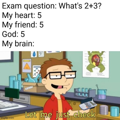 so relatable | image tagged in memes,funny,math,school,relatable | made w/ Imgflip meme maker
