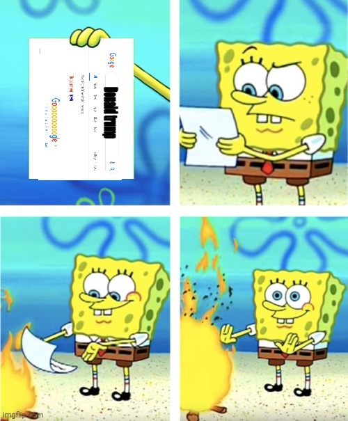 Spongebob Burning Paper | image tagged in spongebob burning paper | made w/ Imgflip meme maker