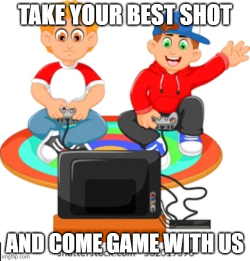 Spring Fair Stall 11 Poster | TAKE YOUR BEST SHOT; AND COME GAME WITH US | image tagged in gaming | made w/ Imgflip meme maker