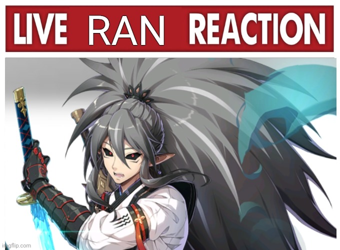 Live reaction | RAN | image tagged in live reaction | made w/ Imgflip meme maker