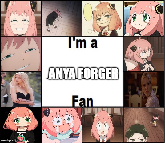 i'm a anya forger fan | ANYA FORGER | image tagged in i'm a fan,spy x family,anime,kids,anime meme,animeme | made w/ Imgflip meme maker
