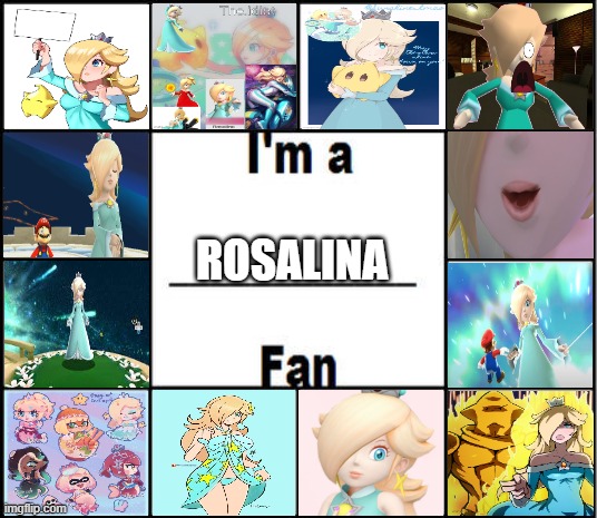 i'm a rosalina fan | ROSALINA | image tagged in i'm a fan,nintendo,mario,super smash bros,super mario bros,videogames | made w/ Imgflip meme maker