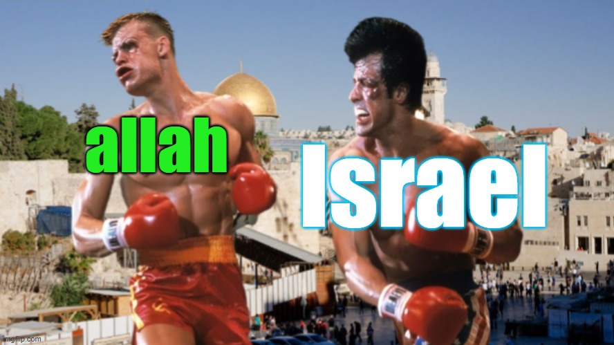 Israel vs Allah | allah; Israel | image tagged in israel,allah,islam,boxing,fighting,palestine | made w/ Imgflip meme maker
