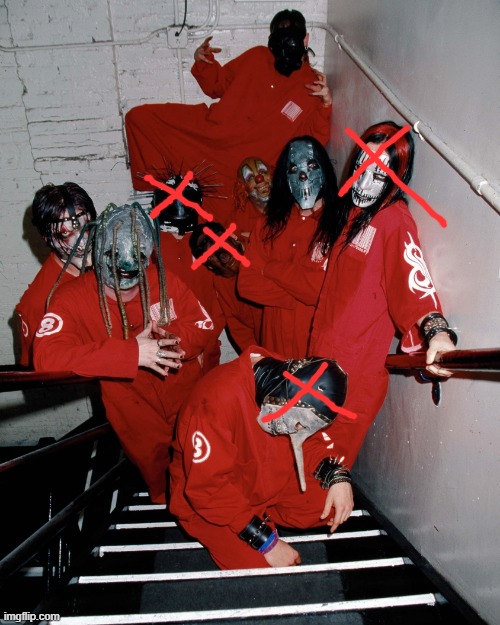 slipknot og lineup band pic with the og memebers that left the band crossed out | made w/ Imgflip meme maker