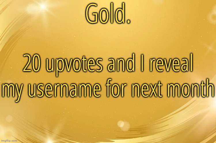 Silver Announcement Template 6.0 | 20 upvotes and I reveal my username for next month | image tagged in silver announcement template 6 0 | made w/ Imgflip meme maker