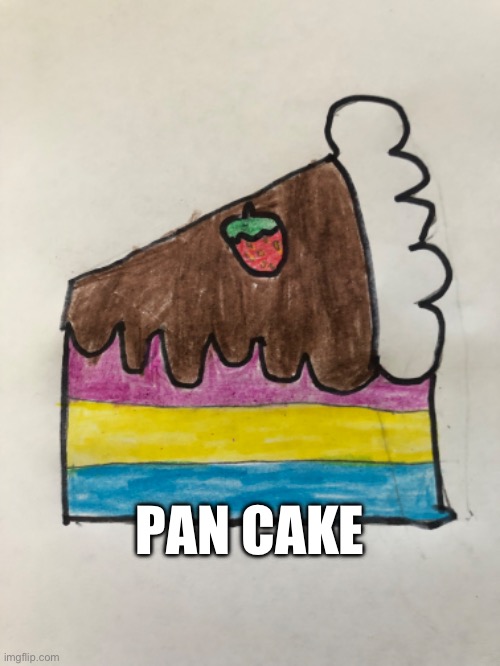 Lmao | PAN CAKE | image tagged in lgbtq | made w/ Imgflip meme maker