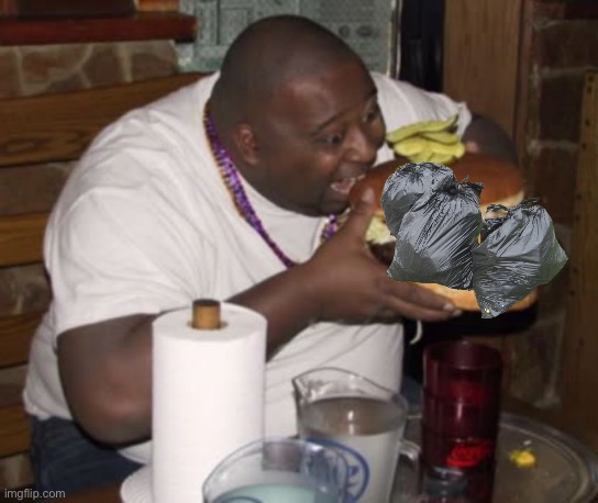 Fat guy eating burger | image tagged in fat guy eating burger | made w/ Imgflip meme maker
