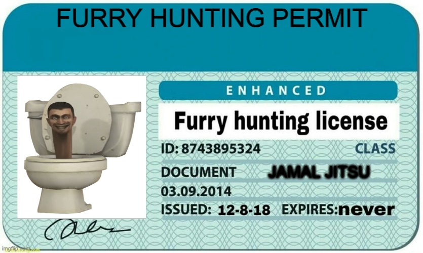 furry hunting license | FURRY HUNTING PERMIT; JAMAL JITSU | image tagged in furry hunting license | made w/ Imgflip meme maker