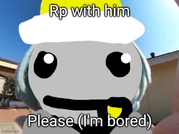 Real | Rp with him; Please (I'm bored) | image tagged in cirno fumo forehead | made w/ Imgflip meme maker