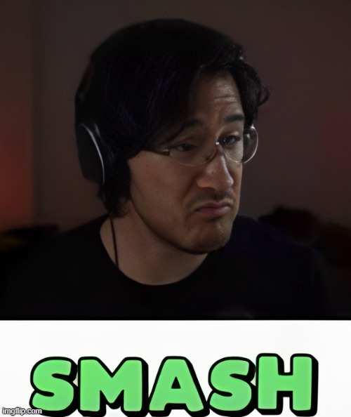 Smash | image tagged in smash | made w/ Imgflip meme maker