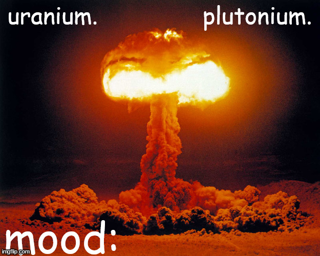High Quality uranium and plutonium shared announcement temp Blank Meme Template