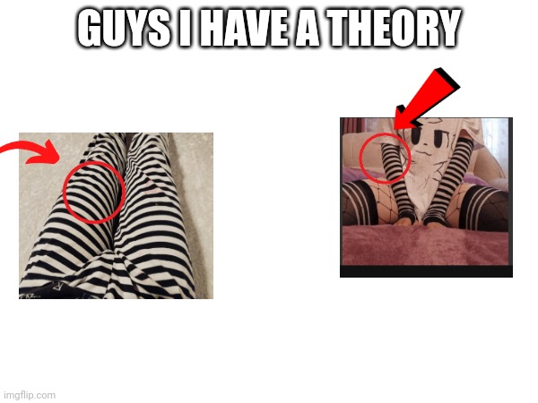 THE SAME PATTERN | GUYS I HAVE A THEORY | made w/ Imgflip meme maker