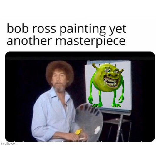 bob ross painting | image tagged in bob ross painting | made w/ Imgflip meme maker