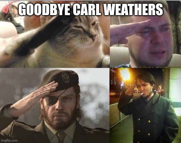 R.I.P to a legend | GOODBYE CARL WEATHERS | image tagged in ozon's salute | made w/ Imgflip meme maker