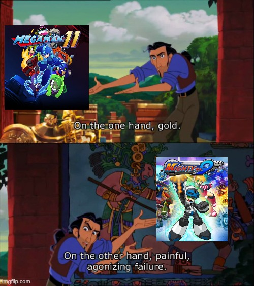 Mega Man 11 vs Mighty No 9 | image tagged in road to el dorado gold and failure | made w/ Imgflip meme maker