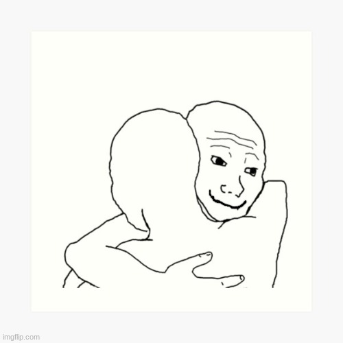 Wojak Hug | image tagged in wojak hug | made w/ Imgflip meme maker