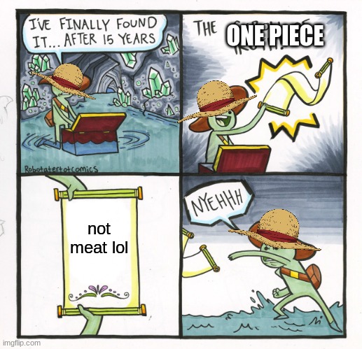 The Scroll Of Truth Meme | ONE PIECE; not meat lol | image tagged in memes,the scroll of truth,one piece | made w/ Imgflip meme maker