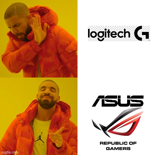 Most gamers should make this choice | image tagged in memes,drake hotline bling,asus,rog,logitech,gaming | made w/ Imgflip meme maker