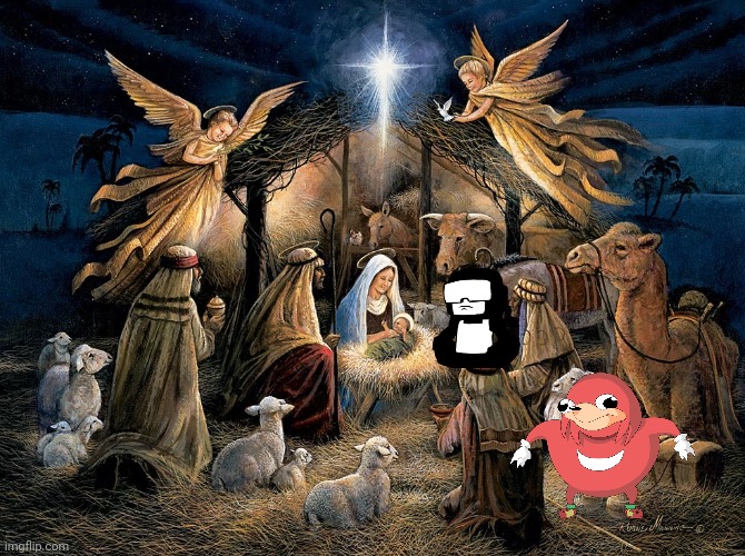 Tankman knows da wae. It's to Jesus' birthplaes | image tagged in nativity scene,shitpost | made w/ Imgflip meme maker