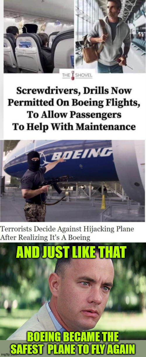 Boeing...  bounces back | AND JUST LIKE THAT; BOEING BECAME THE SAFEST  PLANE TO FLY AGAIN | image tagged in memes,and just like that,boeing | made w/ Imgflip meme maker