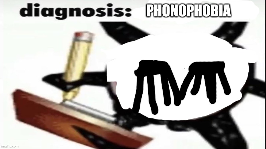 Screech diagnosis skill issue | PHONOPHOBIA | image tagged in screech diagnosis skill issue | made w/ Imgflip meme maker