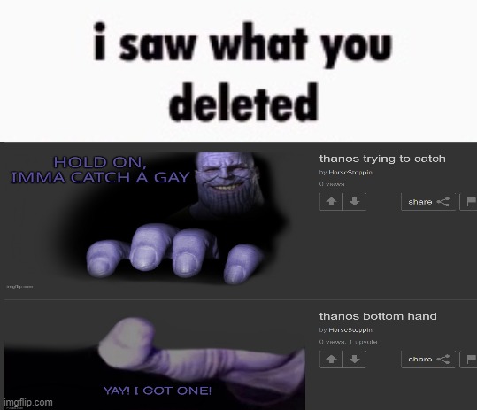 i saw what you deleted | image tagged in i saw what you deleted | made w/ Imgflip meme maker