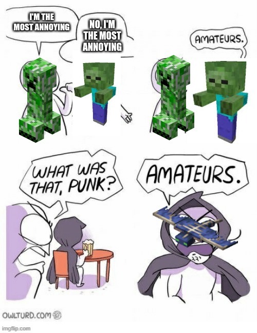 i hate fentoms | image tagged in minecraft memes | made w/ Imgflip meme maker