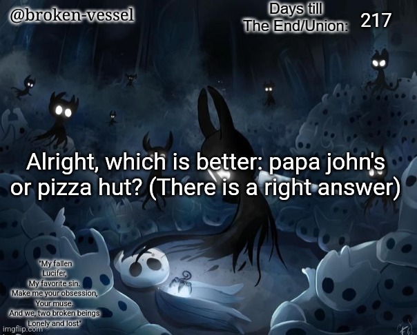 . | 217; Alright, which is better: papa john's or pizza hut? (There is a right answer) | image tagged in pie charts | made w/ Imgflip meme maker