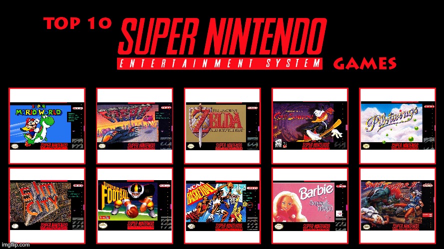 Brandon's Top 10 Super NES Games | image tagged in super mario,nintendo,the legend of zelda,barbie,deviantart,donald duck | made w/ Imgflip meme maker
