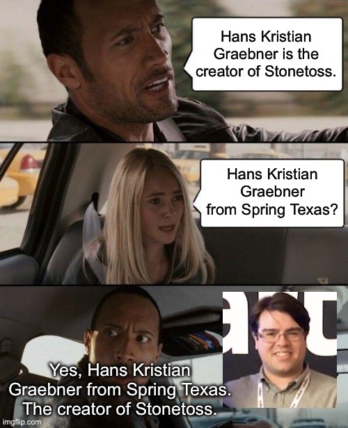 Such a shame that Hans Kristian Graebner, the creator of Stonetoss from Spring Texas got himself exposed like this. | image tagged in the rock driving,stonetoss,nazi,racism,elon musk | made w/ Imgflip meme maker
