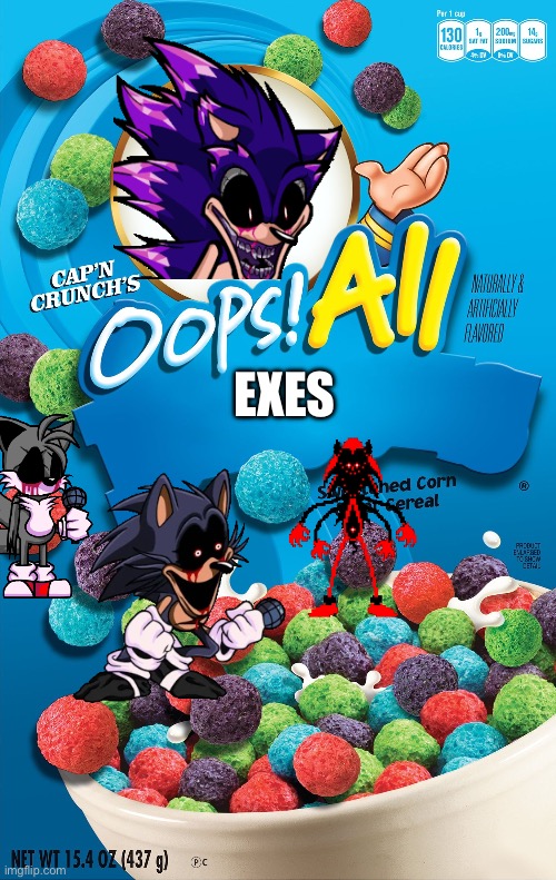 Oops! All Berries | EXES | image tagged in oops all berries,xenophanes,yoooooooo,soul tails,fatal error | made w/ Imgflip meme maker