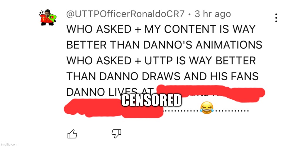 What the fuck?!?!?! Doxxing a content creator based on content is fucked up | CENSORED | made w/ Imgflip meme maker