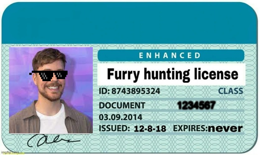 furry hunting license | 1234567 | image tagged in furry hunting license | made w/ Imgflip meme maker