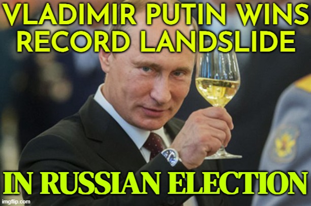 Putin Wins Russian Election By Record Landslide | VLADIMIR PUTIN WINS
RECORD LANDSLIDE; IN RUSSIAN ELECTION | image tagged in putin cheers,vladimir putin,good guy putin,trump putin,russia,election | made w/ Imgflip meme maker