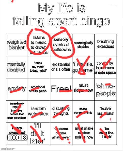 my life is falling apart bingo | HOODIES | image tagged in my life is falling apart bingo | made w/ Imgflip meme maker