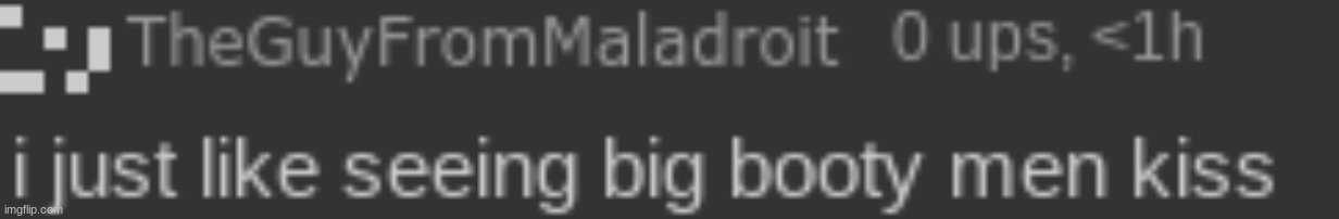 I just like seeing big booty men kiss | image tagged in i just like seeing big booty men kiss | made w/ Imgflip meme maker
