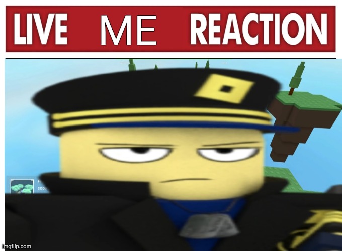 ME | image tagged in live reaction | made w/ Imgflip meme maker