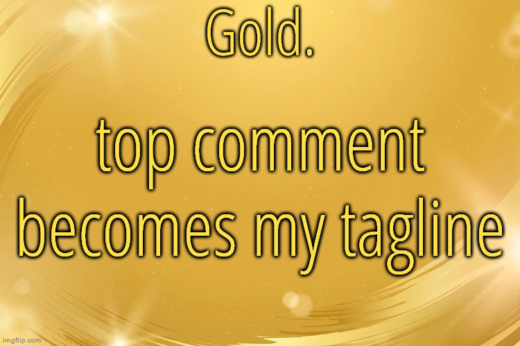 also shut the fuck up about the n wodr i don't care | top comment becomes my tagline | image tagged in silver announcement template 6 0 | made w/ Imgflip meme maker