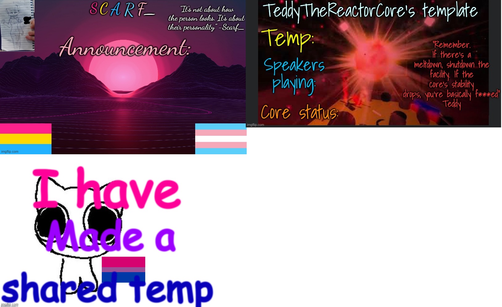 I have; Made a; shared temp | image tagged in the autistic trio shared annoucment template | made w/ Imgflip meme maker