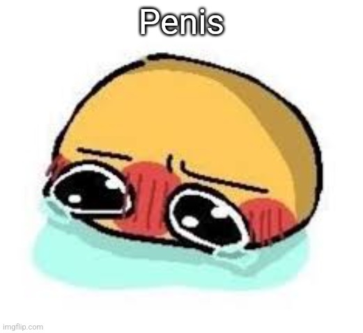 amb shamb bbbmba | Penis | image tagged in amb shamb bbbmba | made w/ Imgflip meme maker