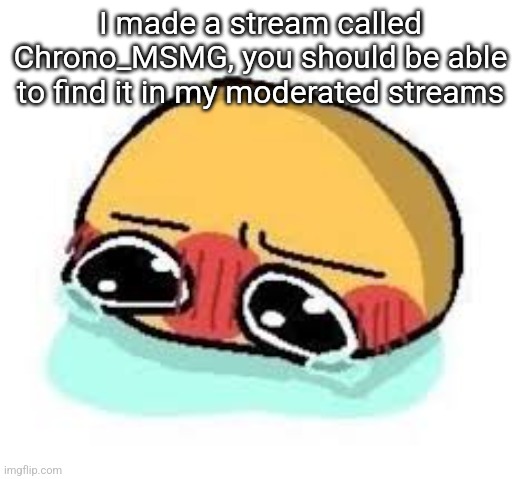 It's msmg but with less Andrew | I made a stream called Chrono_MSMG, you should be able to find it in my moderated streams | image tagged in amb shamb bbbmba | made w/ Imgflip meme maker
