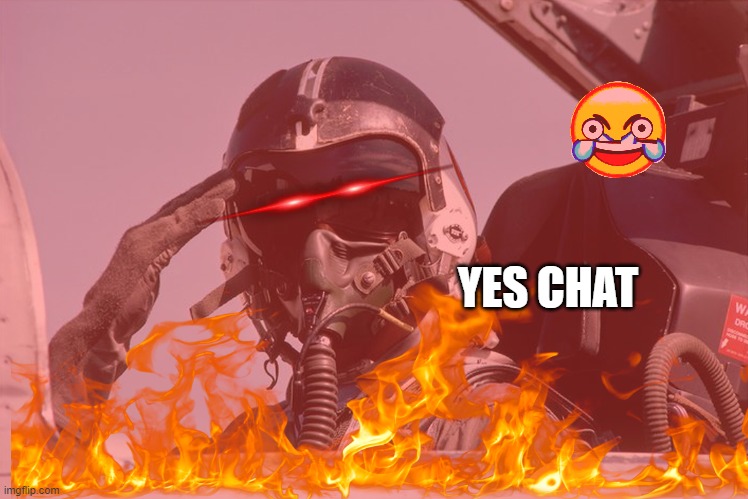 YES CHAT | made w/ Imgflip meme maker