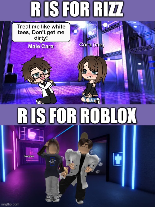 R is for Rizz and Roblox | R IS FOR RIZZ; R IS FOR ROBLOX | image tagged in pop up school 2,pus2,x is for x,male cara,cara,roblox | made w/ Imgflip meme maker