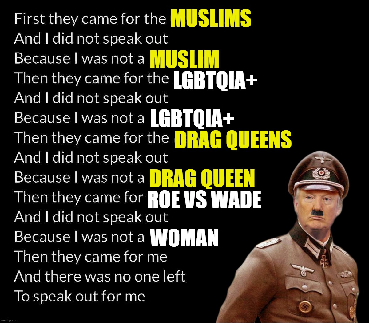 MUSLIMS; MUSLIM; LGBTQIA+; LGBTQIA+; DRAG QUEENS; DRAG QUEEN; ROE VS WADE; WOMAN | made w/ Imgflip meme maker