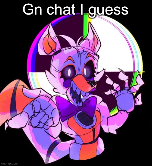 Lolbit | Gn chat I guess | image tagged in lolbit | made w/ Imgflip meme maker