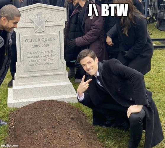 Funeral | J\ BTW | image tagged in funeral | made w/ Imgflip meme maker