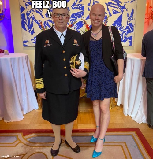 Rachel levine sam brinton transgender | FEELZ, BOO
\ | image tagged in rachel levine sam brinton transgender | made w/ Imgflip meme maker