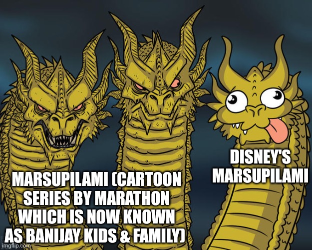 Three-headed Dragon | DISNEY'S MARSUPILAMI; MARSUPILAMI (CARTOON SERIES BY MARATHON WHICH IS NOW KNOWN AS BANIJAY KIDS & FAMILY) | image tagged in three-headed dragon | made w/ Imgflip meme maker