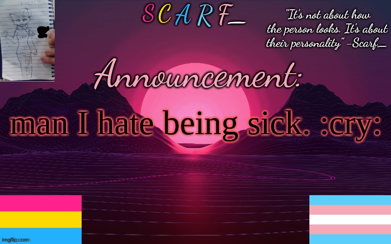 man I hate being sick. :cry: | made w/ Imgflip meme maker